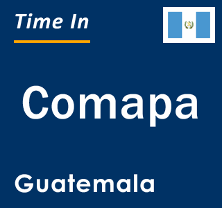 Current local time in Comapa, Guatemala