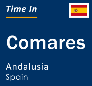 Current local time in Comares, Andalusia, Spain