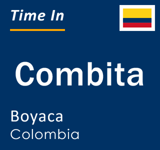 Current local time in Combita, Boyaca, Colombia