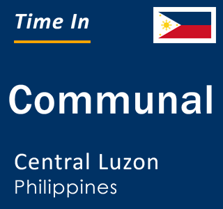 Current local time in Communal, Central Luzon, Philippines