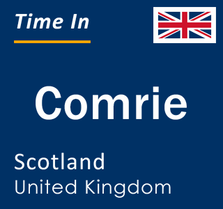 Current local time in Comrie, Scotland, United Kingdom