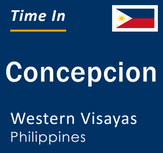 Current local time in Concepcion, Western Visayas, Philippines