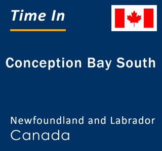 Current local time in Conception Bay South, Newfoundland and Labrador, Canada