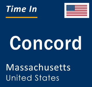 Current local time in Concord, Massachusetts, United States