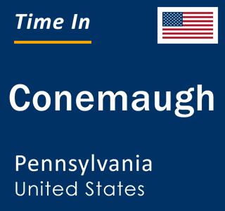 Current local time in Conemaugh, Pennsylvania, United States