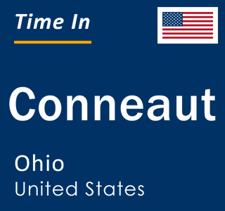 Current local time in Conneaut, Ohio, United States