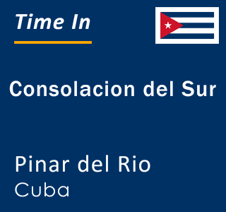 Current local time in Consolacion del Sur, Pinar del Rio, Cuba