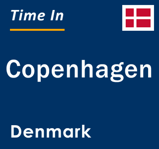 Current local time in Copenhagen, Denmark