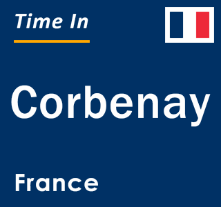 Current local time in Corbenay, France