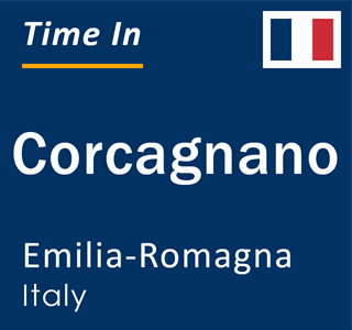 Current local time in Corcagnano, Emilia-Romagna, Italy