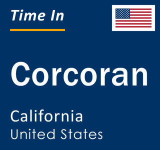 Current local time in Corcoran, California, United States