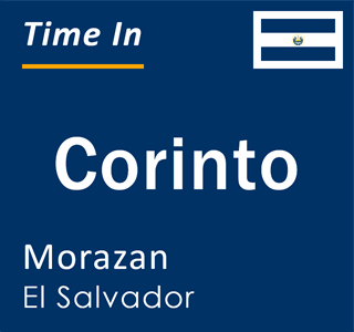 Current local time in Corinto, Morazan, El Salvador