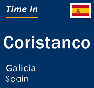 Current local time in Coristanco, Galicia, Spain