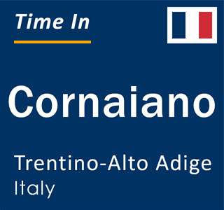 Current local time in Cornaiano, Trentino-Alto Adige, Italy