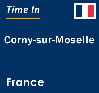 Current local time in Corny-sur-Moselle, France