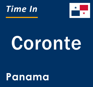 Current local time in Coronte, Panama