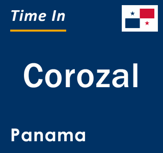 Current local time in Corozal, Panama