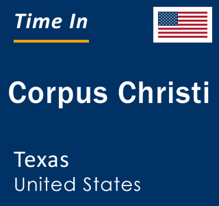 Current local time in Corpus Christi, Texas, United States