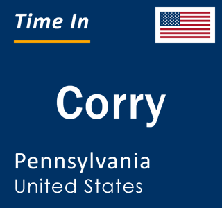 Current local time in Corry, Pennsylvania, United States