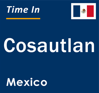 Current local time in Cosautlan, Mexico