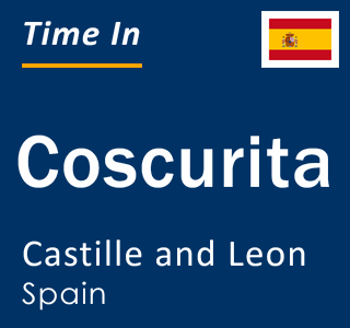 Current local time in Coscurita, Castille and Leon, Spain