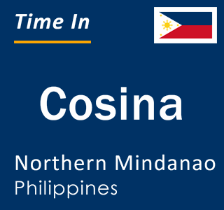 Current local time in Cosina, Northern Mindanao, Philippines