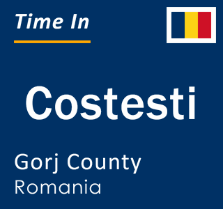 Current local time in Costesti, Gorj County, Romania