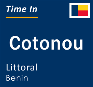 Current local time in Cotonou, Littoral, Benin