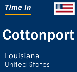 Current local time in Cottonport, Louisiana, United States