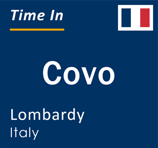 Current local time in Covo, Lombardy, Italy