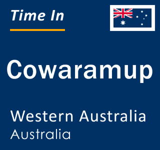 Current local time in Cowaramup, Western Australia, Australia