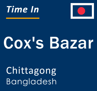 Current local time in Cox's Bazar, Chittagong, Bangladesh