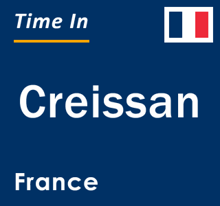 Current local time in Creissan, France