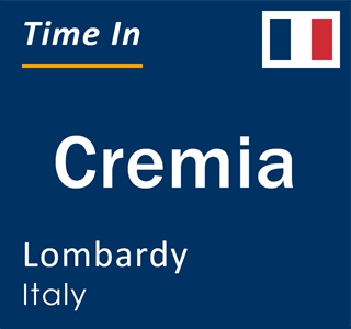 Current local time in Cremia, Lombardy, Italy