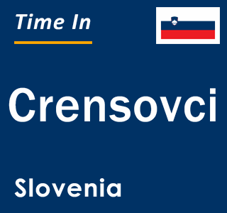 Current local time in Crensovci, Slovenia