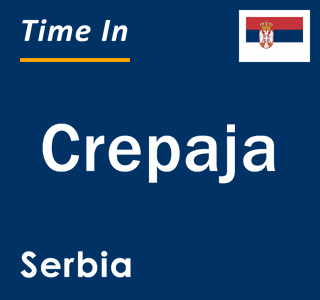 Current local time in Crepaja, Serbia