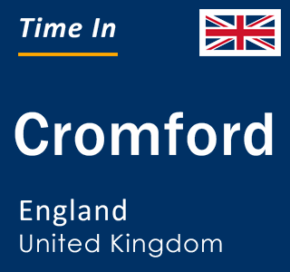 Current local time in Cromford, England, United Kingdom