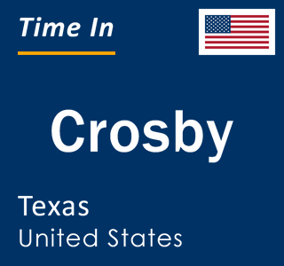 Current local time in Crosby, Texas, United States