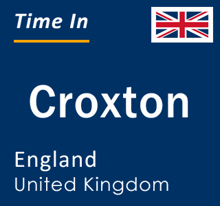 Current local time in Croxton, England, United Kingdom