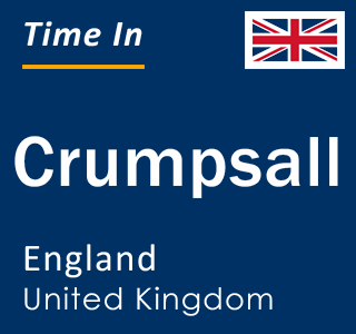 Current local time in Crumpsall, England, United Kingdom