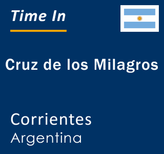 Current local time in Cruz de los Milagros, Corrientes, Argentina