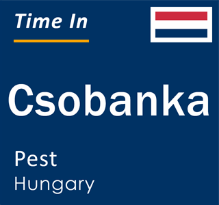 Current local time in Csobanka, Pest, Hungary