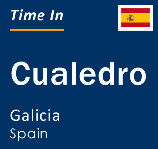 Current local time in Cualedro, Galicia, Spain