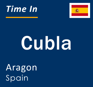 Current local time in Cubla, Aragon, Spain