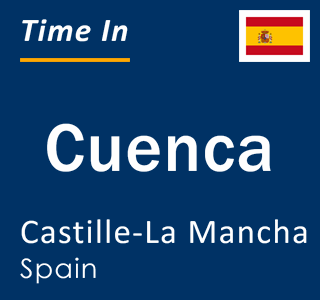 Current local time in Cuenca, Castille-La Mancha, Spain