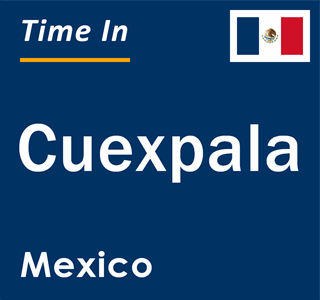 Current local time in Cuexpala, Mexico