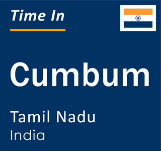 Current local time in Cumbum, Tamil Nadu, India