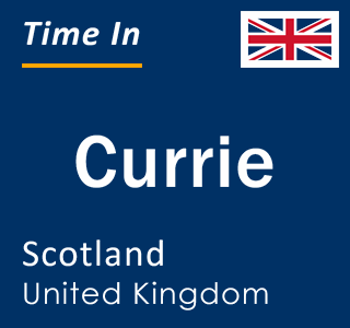 Current local time in Currie, Scotland, United Kingdom