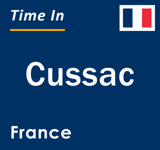 Current local time in Cussac, France