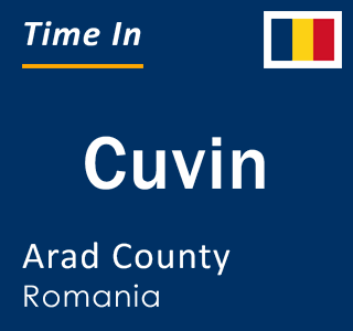 Current local time in Cuvin, Arad County, Romania